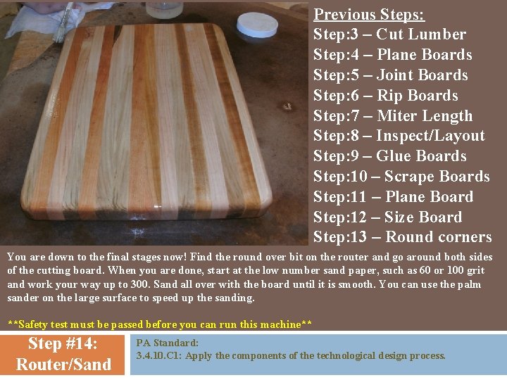 Previous Steps: Step: 3 – Cut Lumber Step: 4 – Plane Boards Step: 5