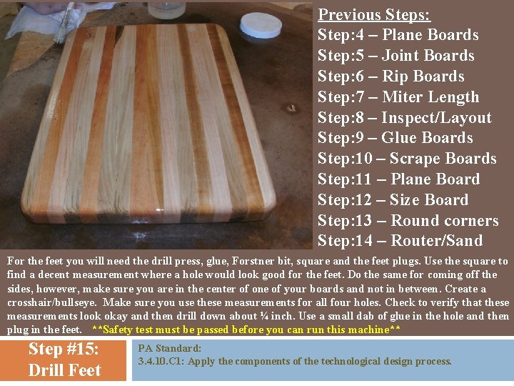 Previous Steps: Step: 4 – Plane Boards Step: 5 – Joint Boards Step: 6