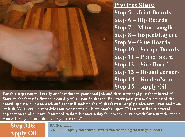 Previous Steps: Step: 5 – Joint Boards Step: 6 – Rip Boards Step: 7