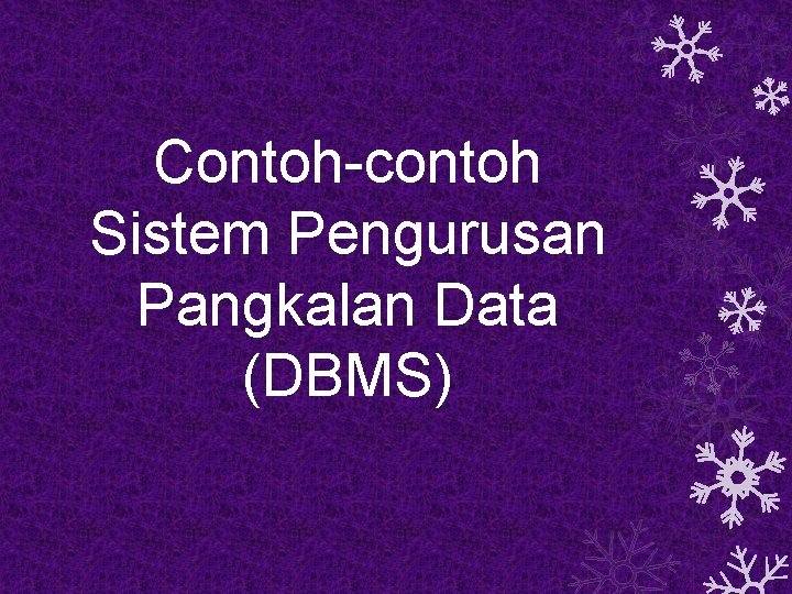 Contoh-contoh Sistem Pengurusan Pangkalan Data (DBMS) 