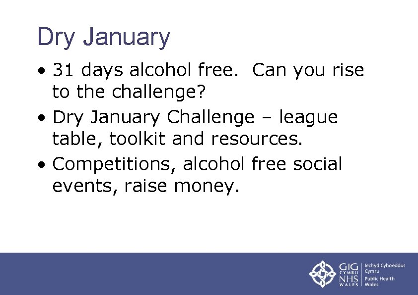 Dry January • 31 days alcohol free. Can you rise to the challenge? •