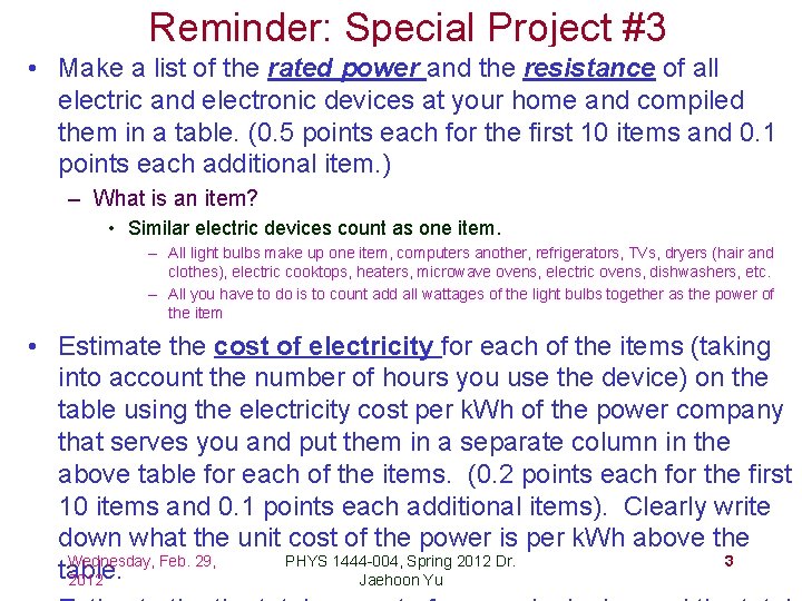 Reminder: Special Project #3 • Make a list of the rated power and the