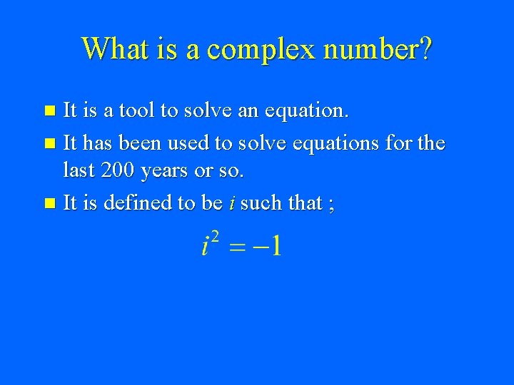 Complex Numbers 2 Complex Numbers Complex Numbers What