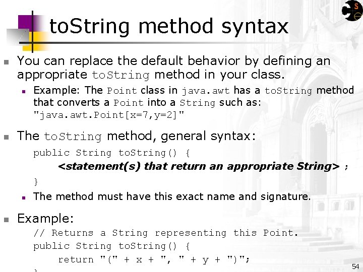 to. String method syntax n You can replace the default behavior by defining an