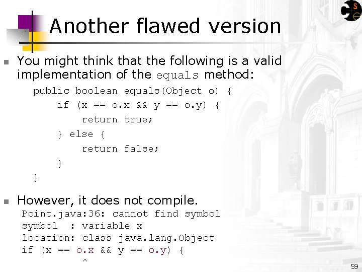 Another flawed version n You might think that the following is a valid implementation