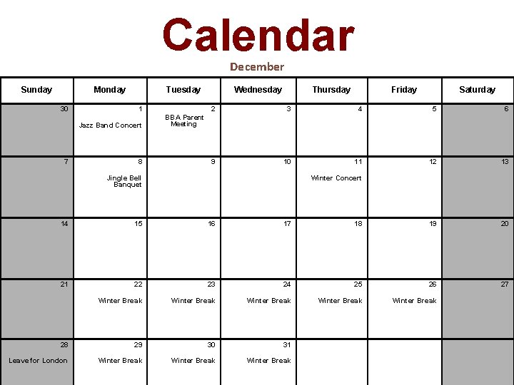 Calendar December Sunday Monday 30 Tuesday 1 Jazz Band Concert 7 8 Wednesday Thursday