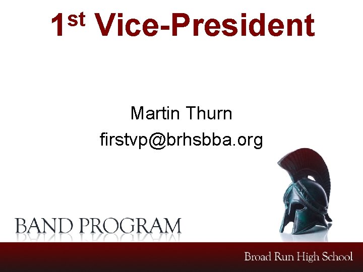 st 1 Vice-President Martin Thurn firstvp@brhsbba. org 