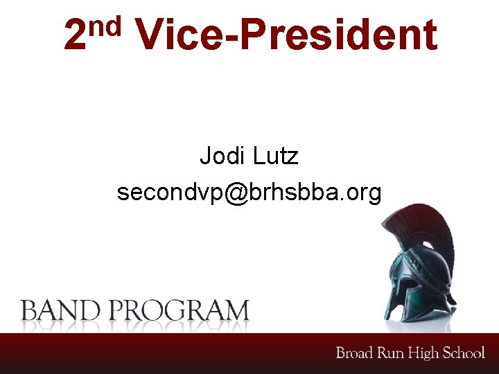 nd 2 Vice-President Jodi Lutz secondvp@brhsbba. org 