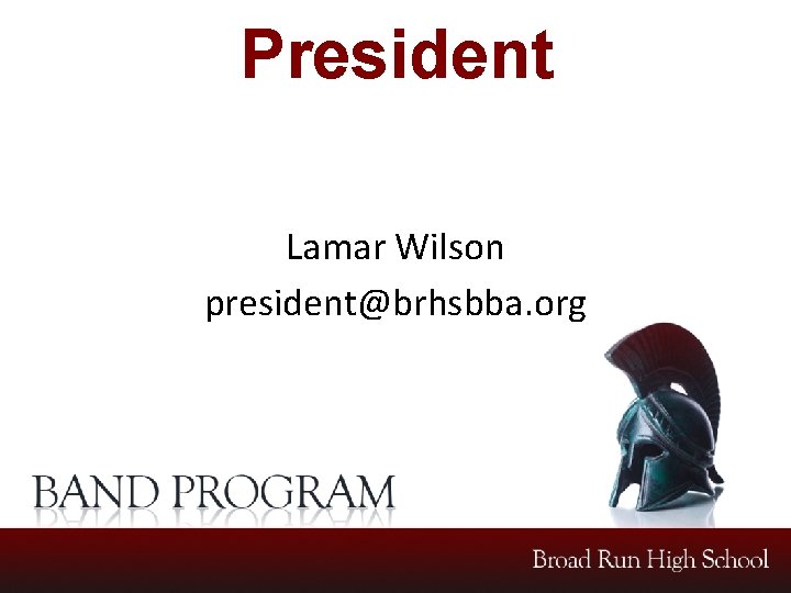 President Lamar Wilson president@brhsbba. org 