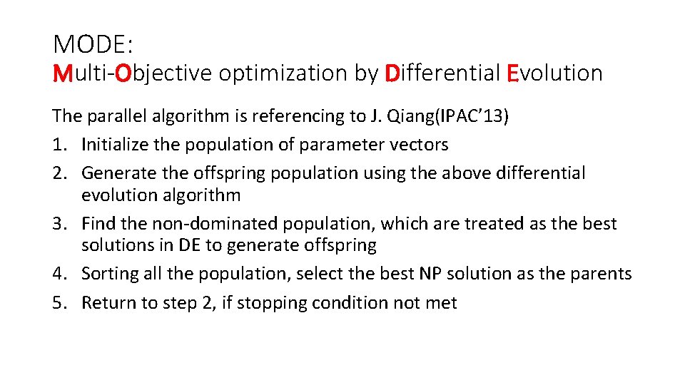 MODE: Multi-Objective optimization by Differential Evolution The parallel algorithm is referencing to J. Qiang(IPAC’