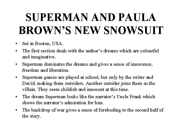 SUPERMAN AND PAULA BROWN’S NEW SNOWSUIT • Set in Boston, USA. • The first