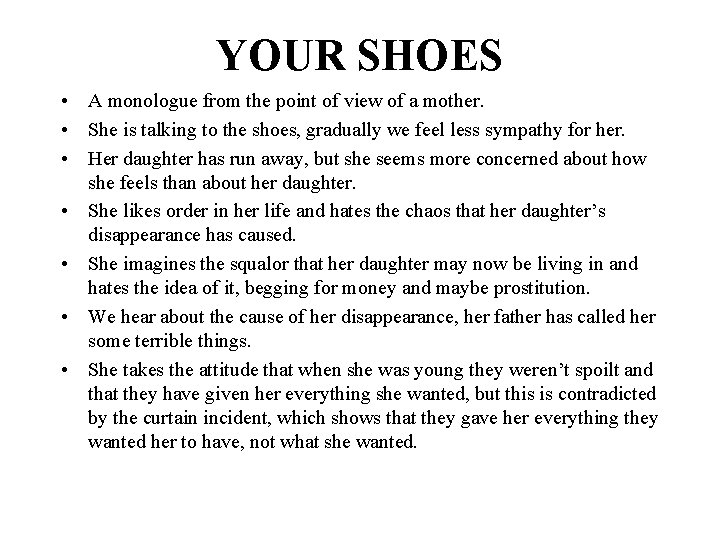 YOUR SHOES • A monologue from the point of view of a mother. •