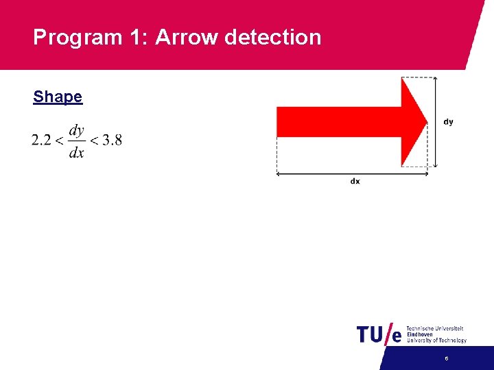 Program 1: Arrow detection Shape 6 Program 1: Arrow detection Shape 6