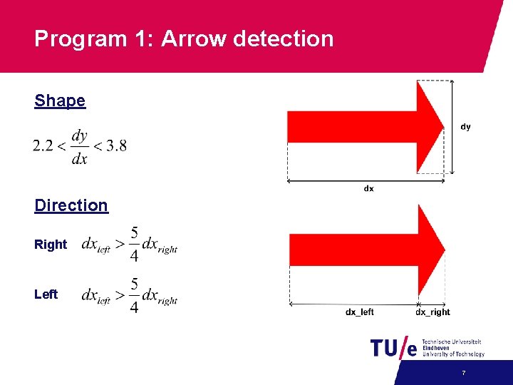 Program 1: Arrow detection Shape Direction Right Left 7 Program 1: Arrow detection Shape Direction Right Left 7