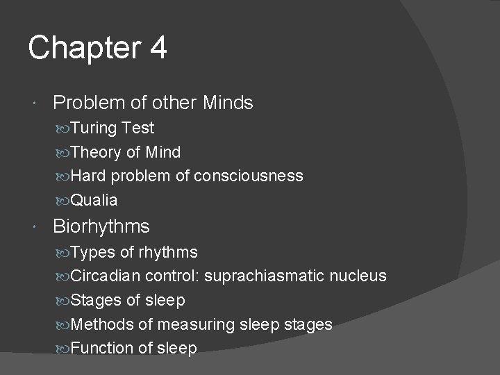 Chapter 4 Problem of other Minds Turing Test Theory of Mind Hard problem of