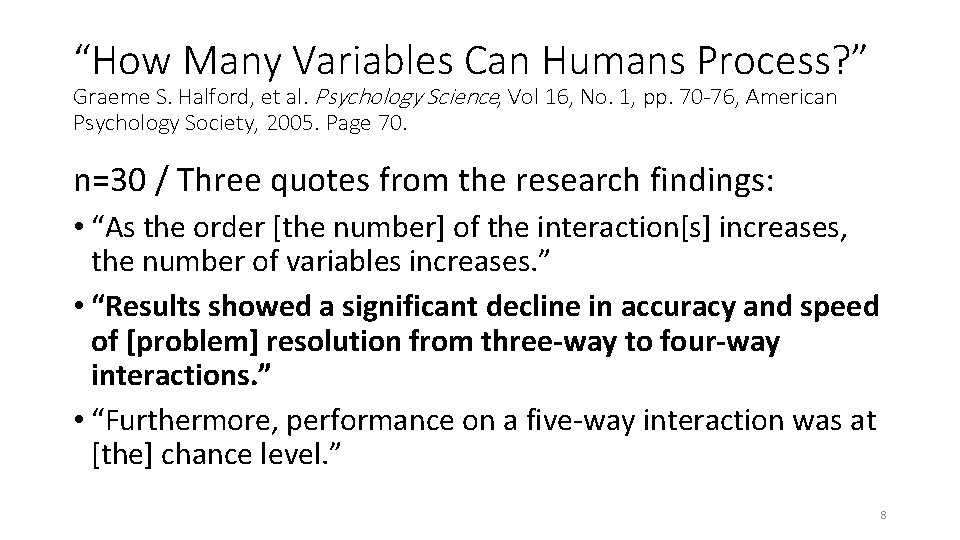 “How Many Variables Can Humans Process? ” Graeme S. Halford, et al. Psychology Science,