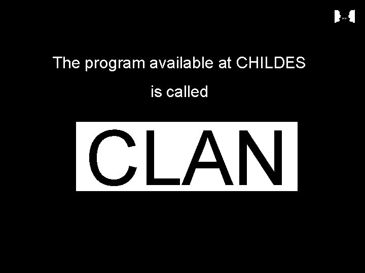 The program available at CHILDES is called CLAN 