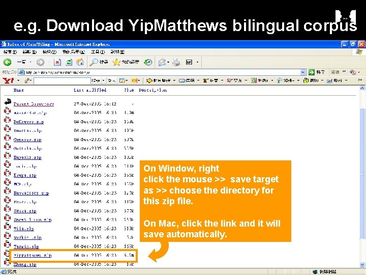 e. g. Download Yip. Matthews bilingual corpus On Window, right click the mouse >>