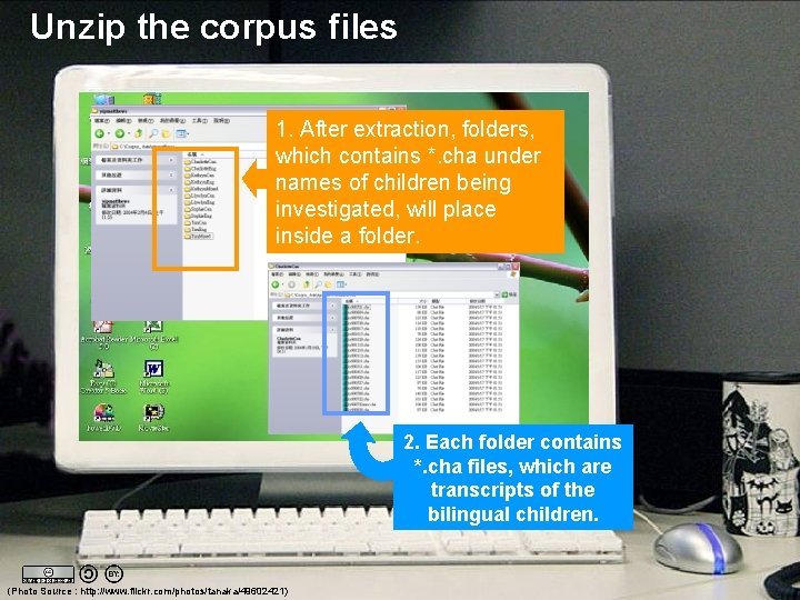 Unzip the corpus files 1. After extraction, folders, which contains *. cha under names