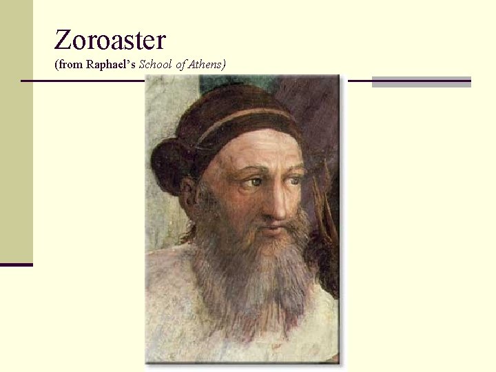 Zoroaster (from Raphael’s School of Athens) 
