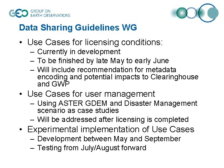 Data Sharing Guidelines WG • Use Cases for licensing conditions: – Currently in development