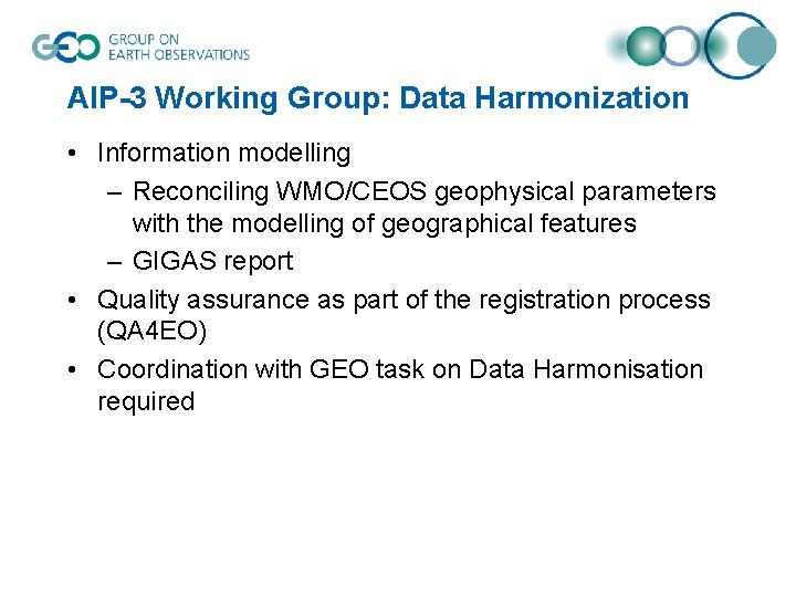 AIP-3 Working Group: Data Harmonization • Information modelling – Reconciling WMO/CEOS geophysical parameters with