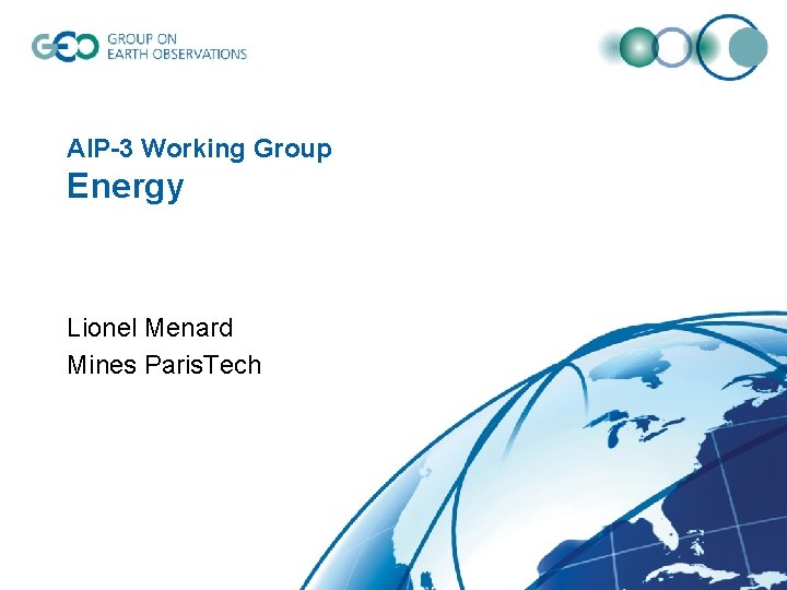 AIP-3 Working Group Energy Lionel Menard Mines Paris. Tech 