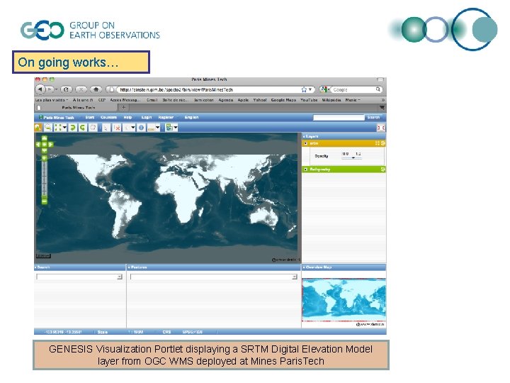 On going works… GENESIS Visualization Portlet displaying a SRTM Digital Elevation Model layer from