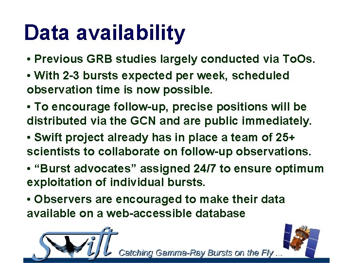 Data availability • Previous GRB studies largely conducted via To. Os. • With 2