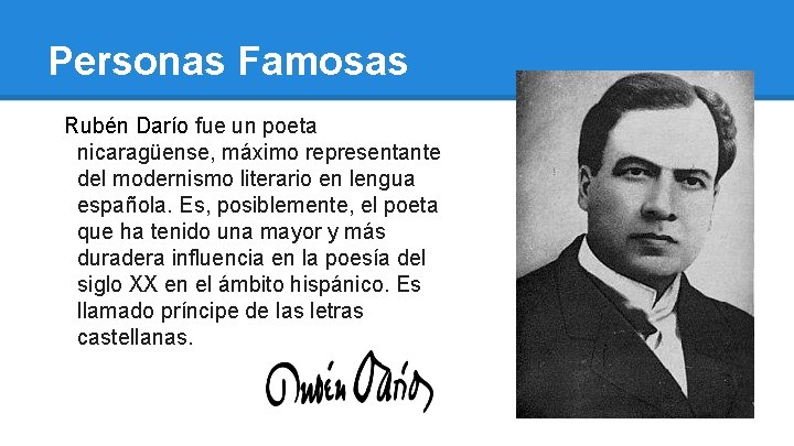 Personas Famosas Rubén Darío fue un poeta nicaragüense, máximo representante del modernismo literario en