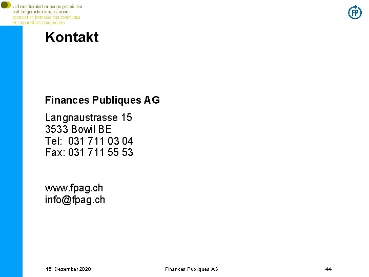 Kontakt Finances Publiques AG Langnaustrasse 15 3533 Bowil BE Tel: 031 711 03 04