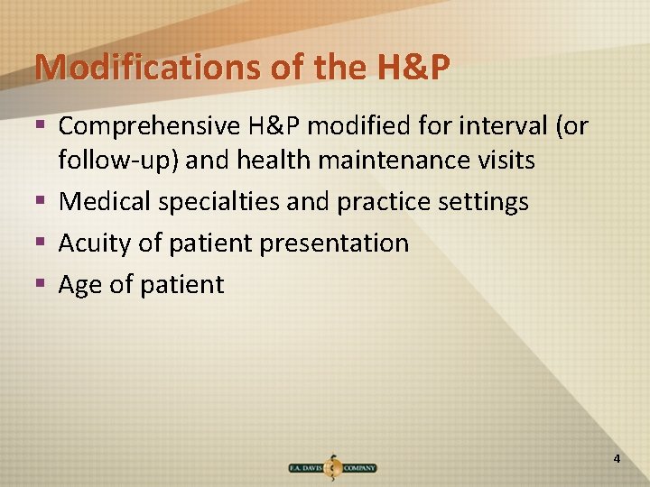 Modifications of the H&P § Comprehensive H&P modified for interval (or follow-up) and health
