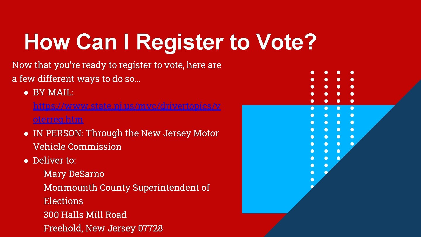 How Can I Register to Vote? Now that you’re ready to register to vote,