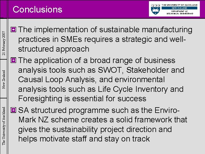 The University of Auckland New Zealand 21 February 2007 Conclusions DEPARTMENT OF MECHANICAL ENGINEERING