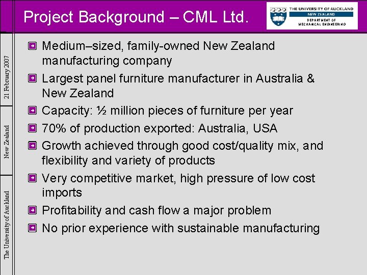 The University of Auckland New Zealand 21 February 2007 Project Background – CML Ltd.