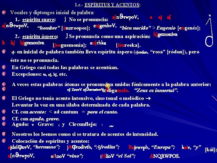 1. c. - ESPÍRITUS Y ACENTOS: Vocales y diptongos inicial de palabra: j No