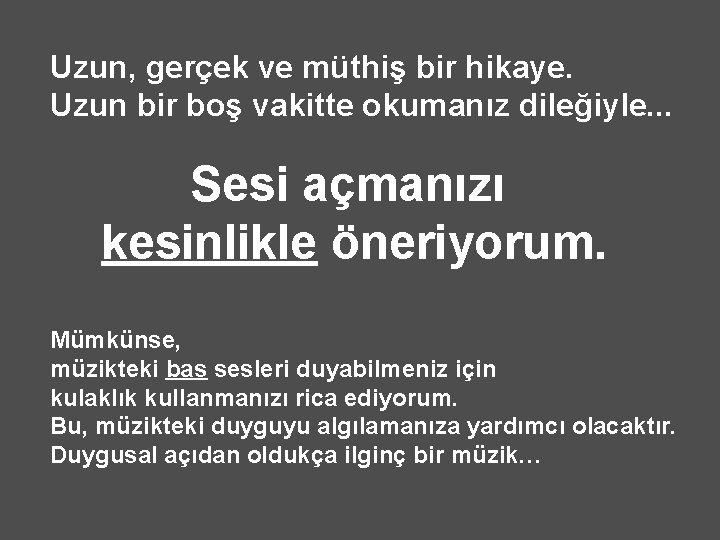 Uzun, gerçek ve müthiş bir hikaye. Uzun bir boş vakitte okumanız dileğiyle. . . Uzun, gerçek ve müthiş bir hikaye. Uzun bir boş vakitte okumanız dileğiyle. . .