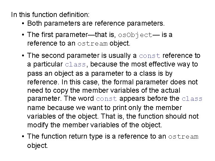 In this function definition: • Both parameters are reference parameters. • The first parameter—that In this function definition: • Both parameters are reference parameters. • The first parameter—that