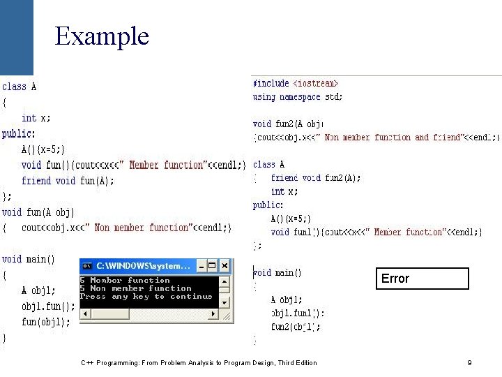 Example Error C++ Programming: From Problem Analysis to Program Design, Third Edition 9 Example Error C++ Programming: From Problem Analysis to Program Design, Third Edition 9