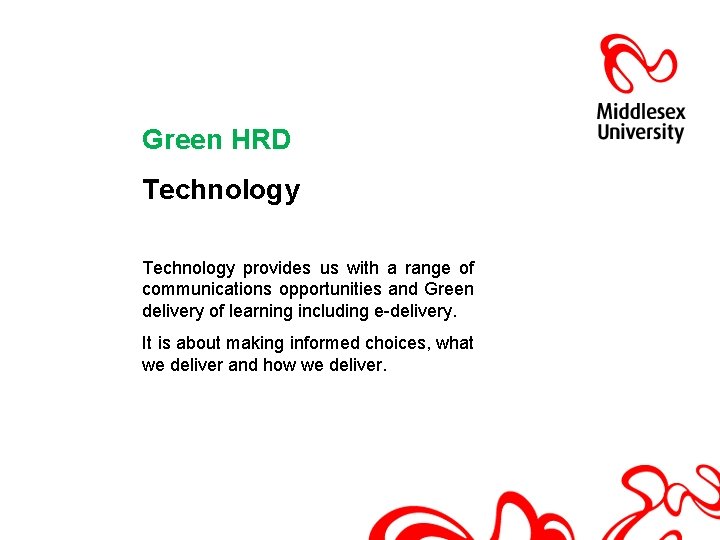 Green HRD Technology provides us with a range of communications opportunities and Green delivery