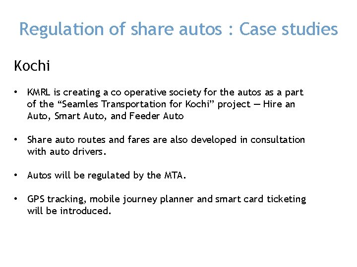 Regulation of share autos : Case studies Kochi • KMRL is creating a co