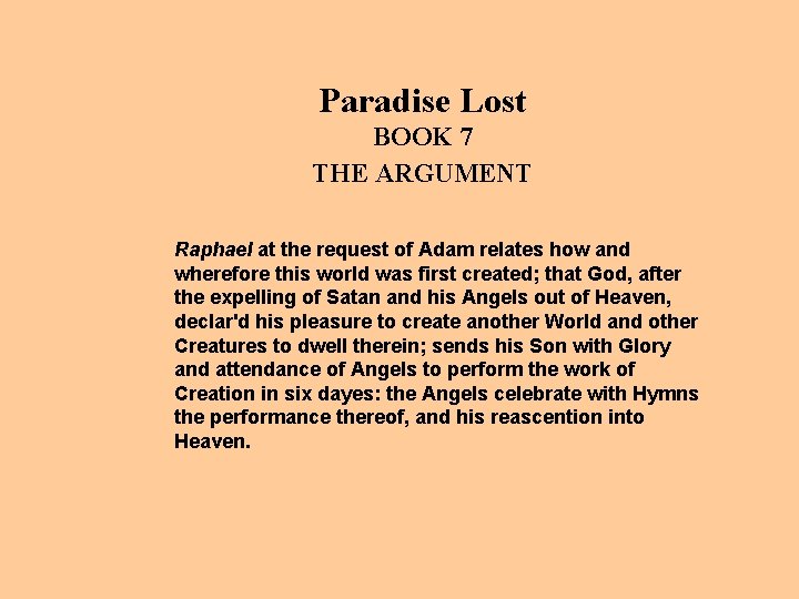 Paradise Lost BOOK 7 THE ARGUMENT Raphael at the request of Adam relates how