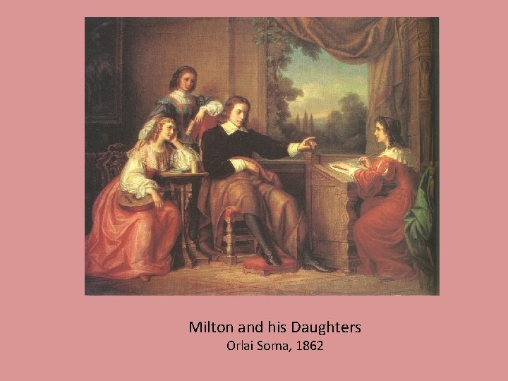 Milton and his Daughters Orlai Soma, 1862 