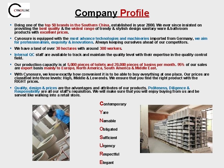 Company Profile § Being one of the top 50 brands in the Southern China,