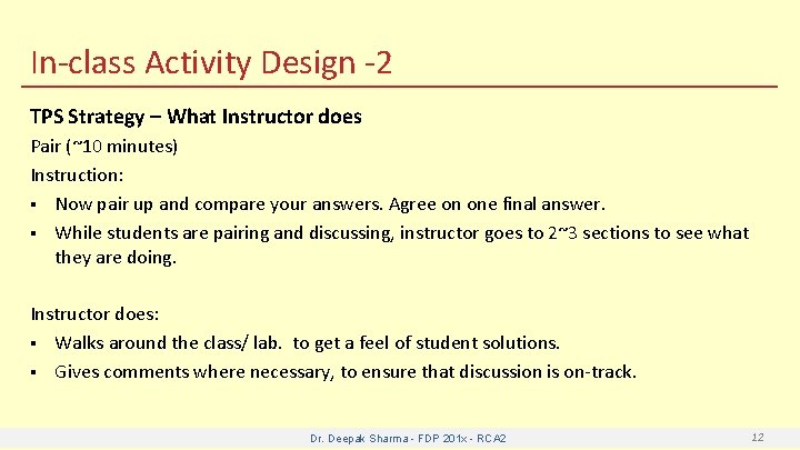 In-class Activity Design -2 TPS Strategy – What Instructor does Pair (~10 minutes) Instruction: