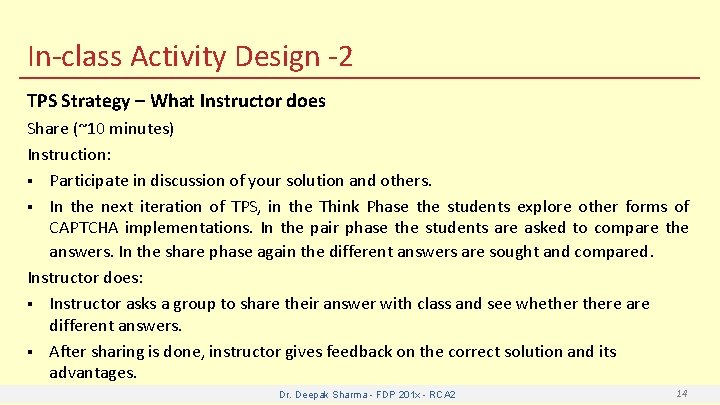 In-class Activity Design -2 TPS Strategy – What Instructor does Share (~10 minutes) Instruction: