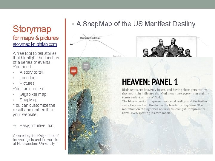 Storymap for maps & pictures storymap. knightlab. com A free tool to tell stories