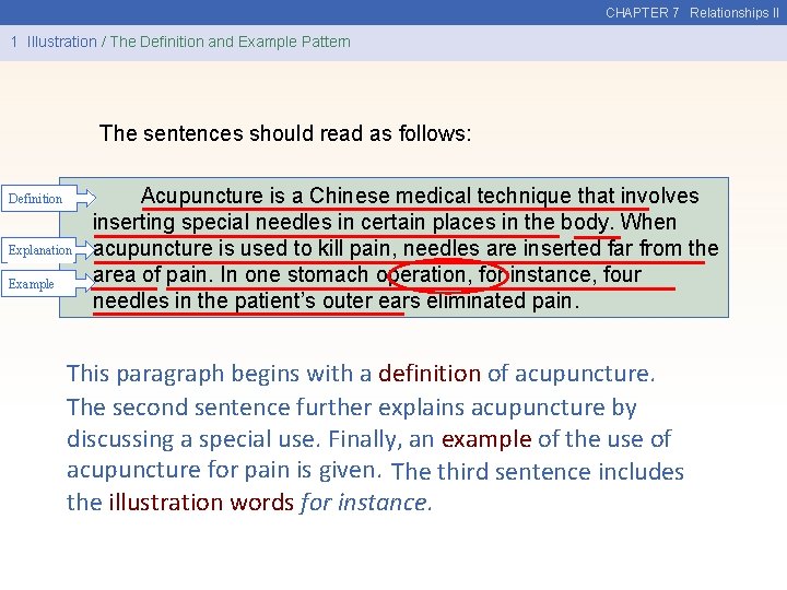 CHAPTER 7 Relationships II 1 Illustration / The Definition and Example Pattern The sentences