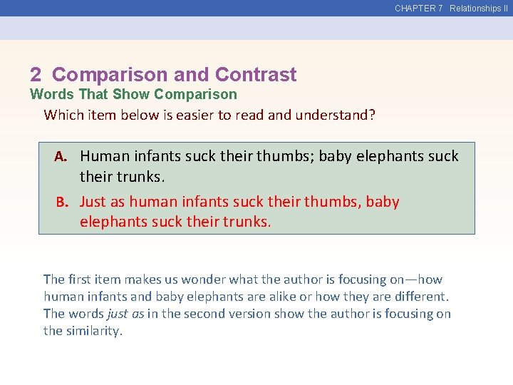 CHAPTER 7 Relationships II 2 Comparison and Contrast Words That Show Comparison Which item