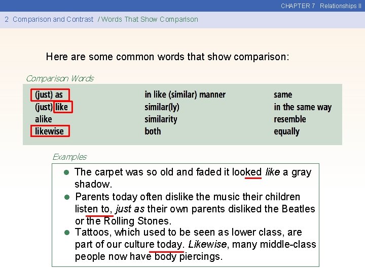 CHAPTER 7 Relationships II 2 Comparison and Contrast / Words That Show Comparison Here